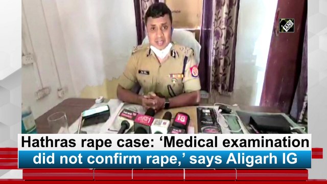 Hathras rape case: ‘Medical examination did not confirm rape,’ says Aligarh IG