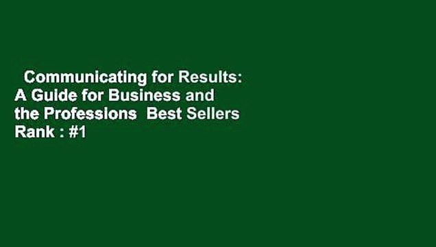 Communicating for Results: A Guide for Business and the Professions Best Sellers Rank : #1