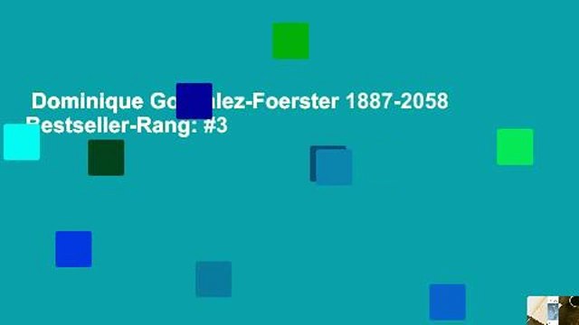 Dominique Gonzalez-Foerster 1887-2058 Bestseller-Rang: #3
