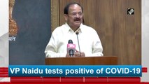 Vice President M Venkaiah Naidu tests positive for Covid-19