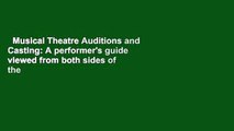 Musical Theatre Auditions and Casting: A performer's guide viewed from both sides of the