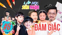 Lớp Học Siêu Nhộn | TẬP 6 FULL | Hứa Minh Đạt nở mũi vì sự XUẤT CHÚNG của đám học trò siêu quậy 