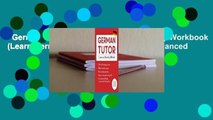 German Tutor: Grammar and Vocabulary Workbook (Learn German with Teach Yourself): Advanced