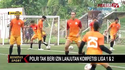 3 Pertimbangan Polri Tak Beri Izin Keramaian untuk Liga Satu dan Dua