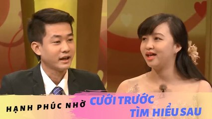 Cặp đôi hạnh phúc bất ngờ nhờ ... CƯỚI TRƯỚC TÌM HIỂU SAU | VCS
