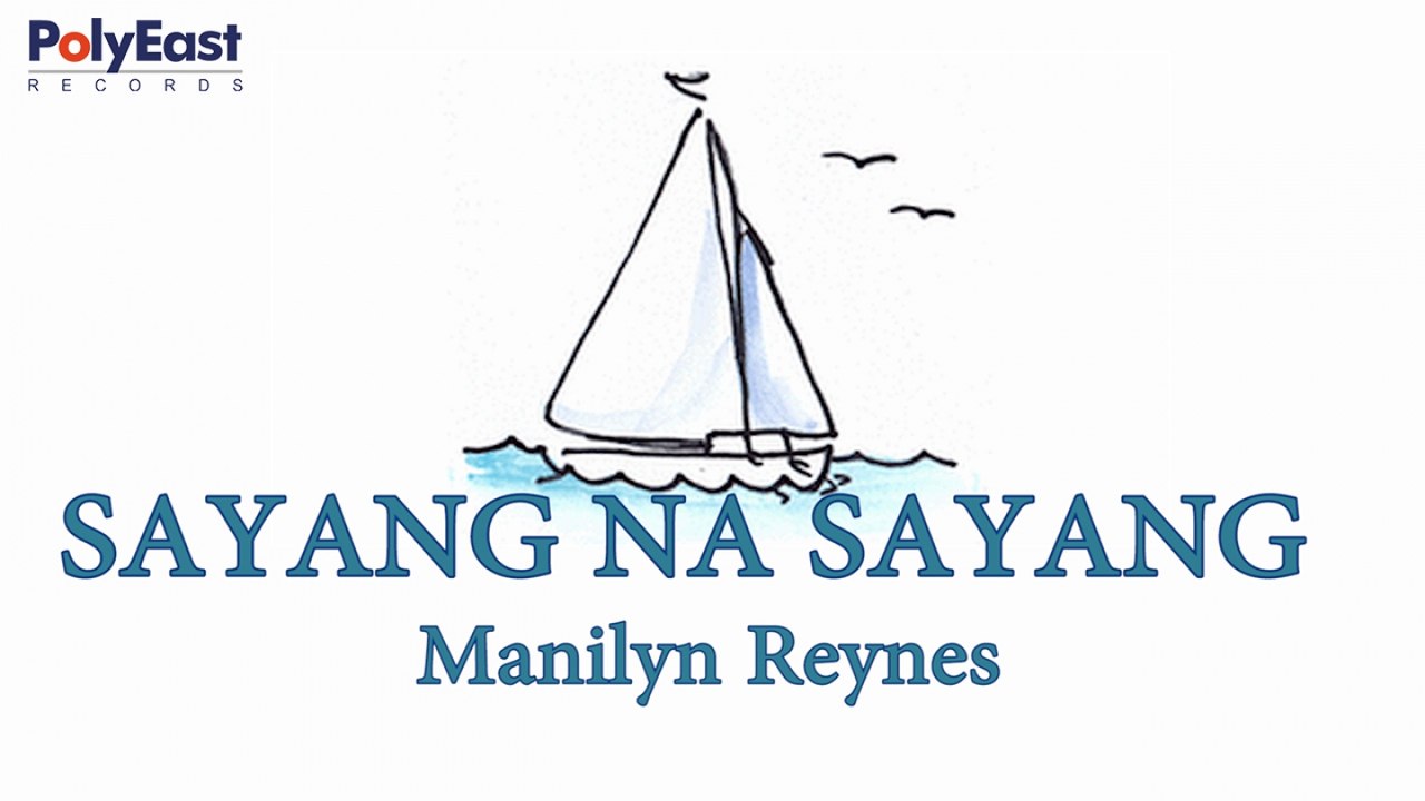 Manilyn Reynes - Sayang Na Sayang - (Official Lyric)