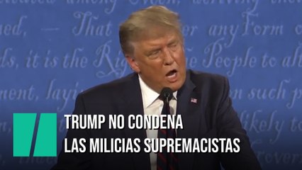 Trump no condena el supremacismo blanco y culpa a Antifa de los disturbios