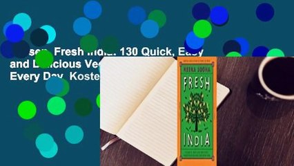 Lesen  Fresh India: 130 Quick, Easy and Delicious Vegetarian Recipes for Every Day  Kostenloser