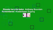 Ebooks herunterladen  Anthony Bourdain Remembered  Kostenloser Zugang