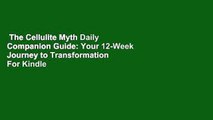 The Cellulite Myth Daily Companion Guide: Your 12-Week Journey to Transformation  For Kindle