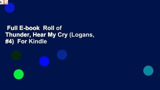Full E-book  Roll of Thunder, Hear My Cry (Logans, #4)  For Kindle