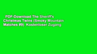 PDF-Download The Sheriff's Christmas Twins (Smoky Mountain Matches #9)  Kostenloser Zugang