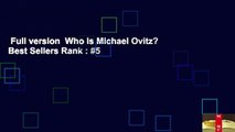 Full version  Who Is Michael Ovitz?  Best Sellers Rank : #5
