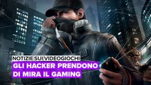 Notizie sui videogiochi: Minaccia hacker
