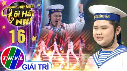 Hãy nghe tôi hát Phiên bản nhí - Tập 16: Nối vòng tay lớn - Nhật Minh