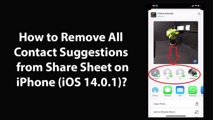 How to Remove All Contact Suggestions from Share Sheet on iPhone (iOS 14.0.1)?