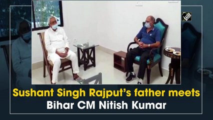 Sushant Singh Rajput’s father meets Bihar CM Nitish Kumar