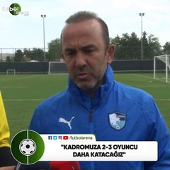 Mehmet Özdilek: "Kadromuza 2-3 oyuncu daha katacağız"