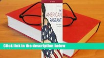The American Pageant: A History of the American People Complete