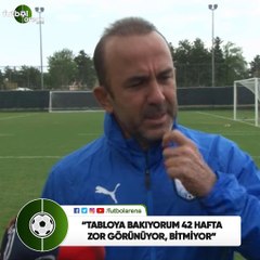 Mehmet Özdilek: "Tabloya bakıyorum 42 hafta zor görünüyor. bitmiyor"
