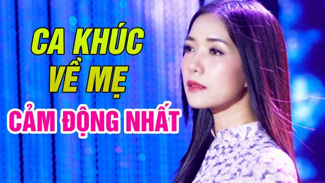 Đứt Từng Đoạn Ruột Khi Nghe Liên Khúc Về Mẹ Những Ca Khúc Về Mẹ Hay Nhất Của Thúy Huyền
