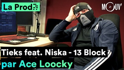 13 BLOCK feat. NISKA - "TIEKS" : comment Ace Loocky a composé le hit
