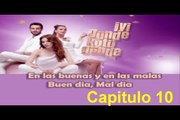 En las buenas y en las Malas (Iyi Gunde Kotu Gunde) Capitulo 10