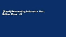 [Read] Reinventing Indonesia  Best Sellers Rank : #4