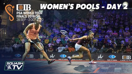 Squash: CIB PSA World Tour Finals 2019-20 - Women's Pools Day 2 Roundup