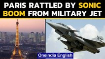 Paris rattled by sonic boom from military jet, thunderous sound triggers panic | Oneindia News