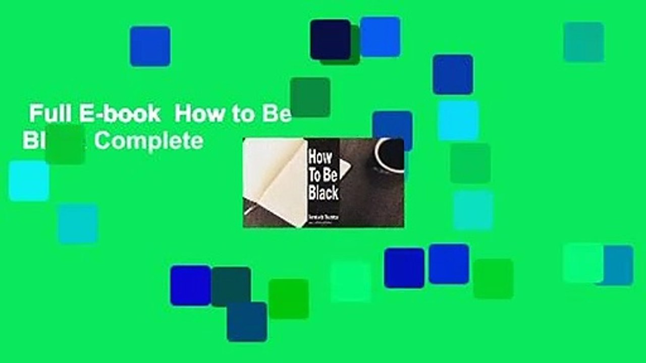 Full E-book  How to Be Black Complete