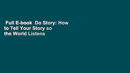 Full E-book  Do Story: How to Tell Your Story so the World Listens  Best Sellers Rank : #5