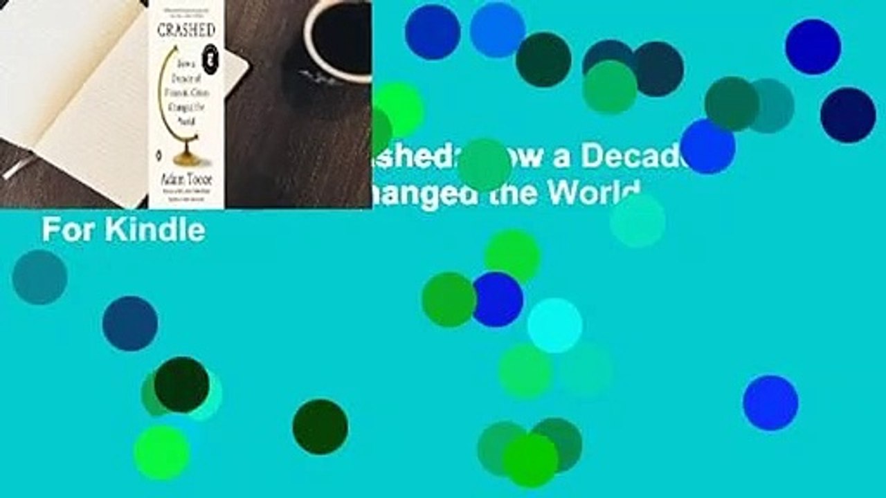 About For Books  Crashed: How a Decade of Financial Crises Changed the World  For Kindle