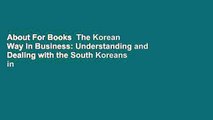 About For Books  The Korean Way In Business: Understanding and Dealing with the South Koreans in