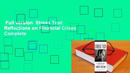 Full version  Stress Test: Reflections on Financial Crises Complete