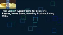 Full version  Legal Forms for Everyone: Leases, Home Sales, Avoiding Probate, Living Wills,