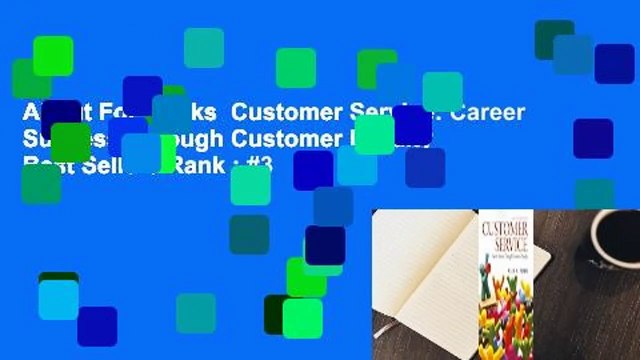About For Books Customer Service: Career Success Through Customer Loyalty Best Sellers Rank : #3