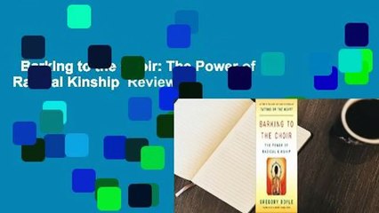Barking to the Choir: The Power of Radical Kinship  Review