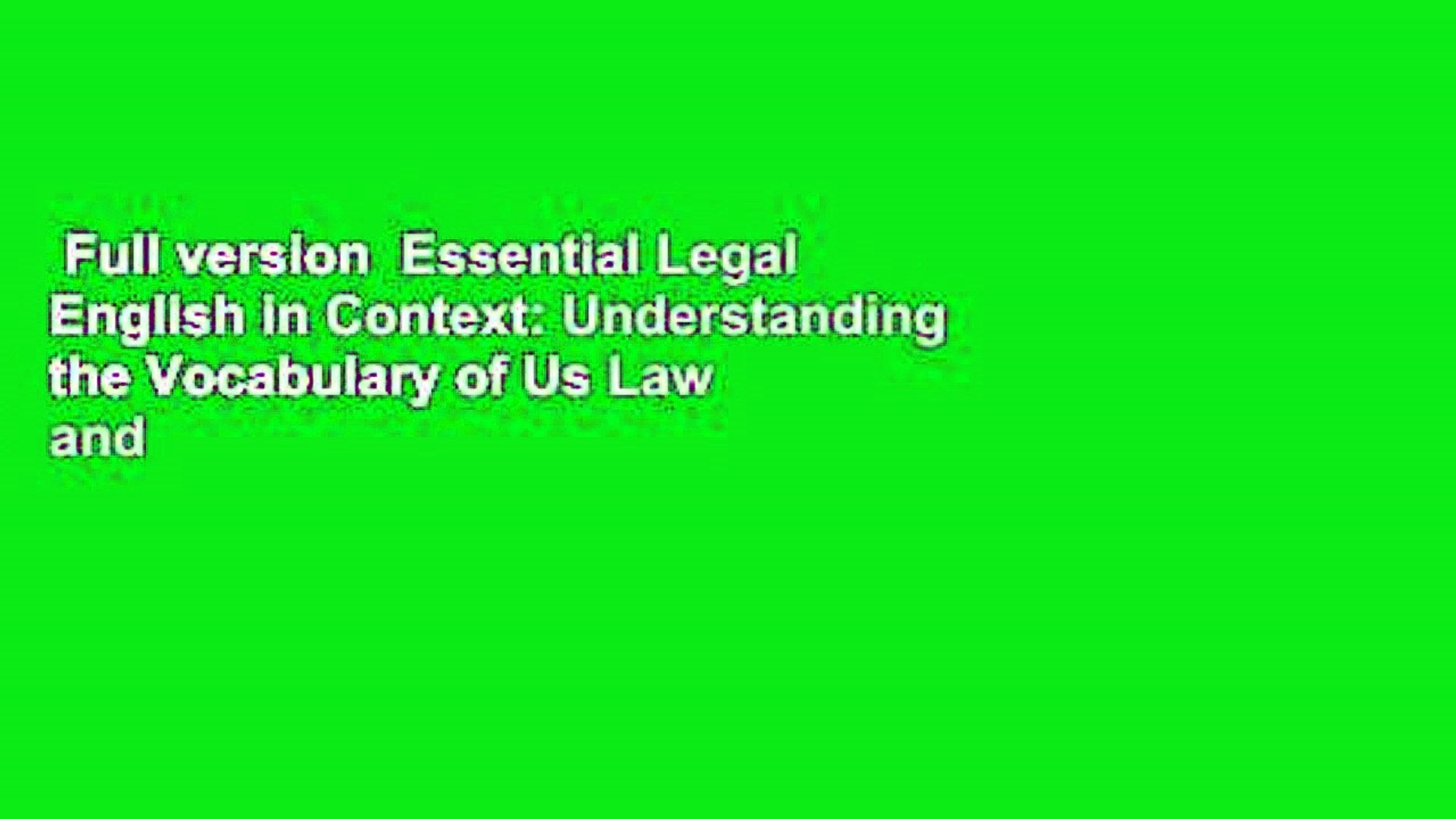 Full version  Essential Legal English in Context: Understanding the Vocabulary of Us Law and