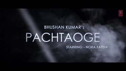 Pachtaoge (Female Version) - Behind the Scenes ! Nora Fatehi ! Asees Kaur ! Jaani ! B Praak