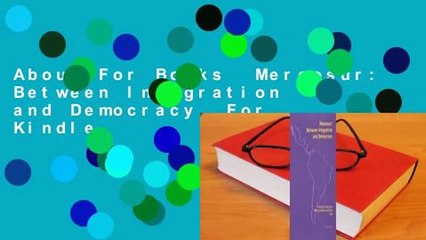 About For Books  Mercosur: Between Integration and Democracy  For Kindle