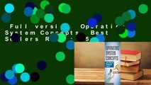 Full version  Operating System Concepts  Best Sellers Rank : #5