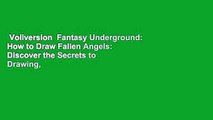 Vollversion  Fantasy Underground: How to Draw Fallen Angels: Discover the Secrets to Drawing,