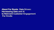 About For Books  Data Driven: Harnessing Data and AI to Reinvent Customer Engagement  For Kindle