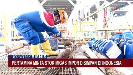 Pertamina Minta Stok Migas Impor Disimpan di Indonesia