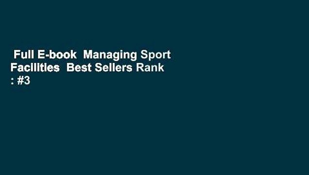 Full E-book Managing Sport Facilities Best Sellers Rank : #3