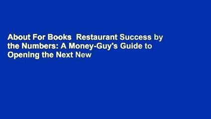 About For Books  Restaurant Success by the Numbers: A Money-Guy's Guide to Opening the Next New