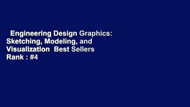 Engineering Design Graphics: Sketching, Modeling, and Visualization Best Sellers Rank : #4