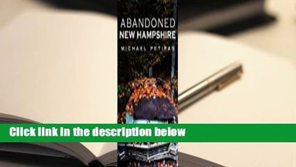 About For Books  Abandoned New Hampshire  For Kindle