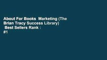About For Books  Marketing (The Brian Tracy Success Library)  Best Sellers Rank : #1